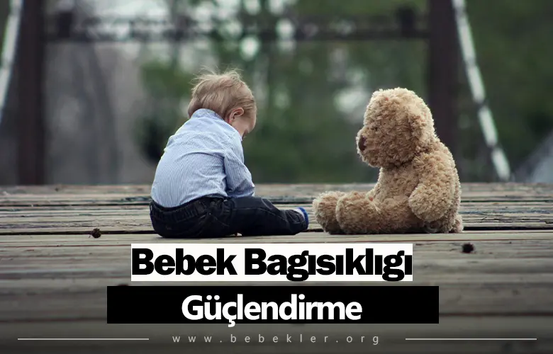 Bebek Bağışıklığı güçlendirme