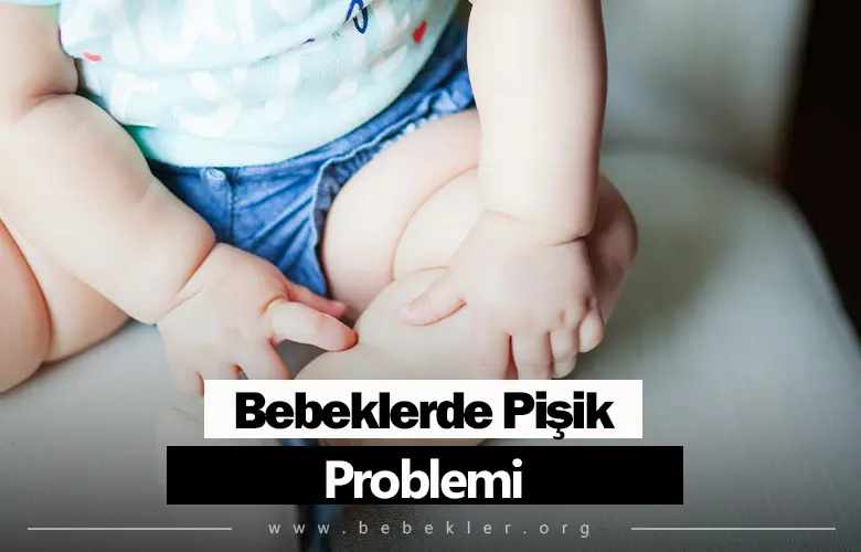 Bebeklerde Pişik Problemi