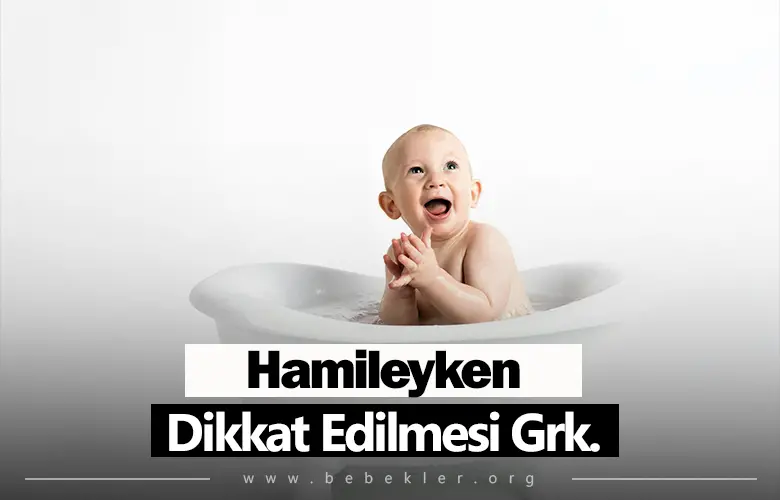 Hamileyken Dikkat Edilmesi Gerekenler